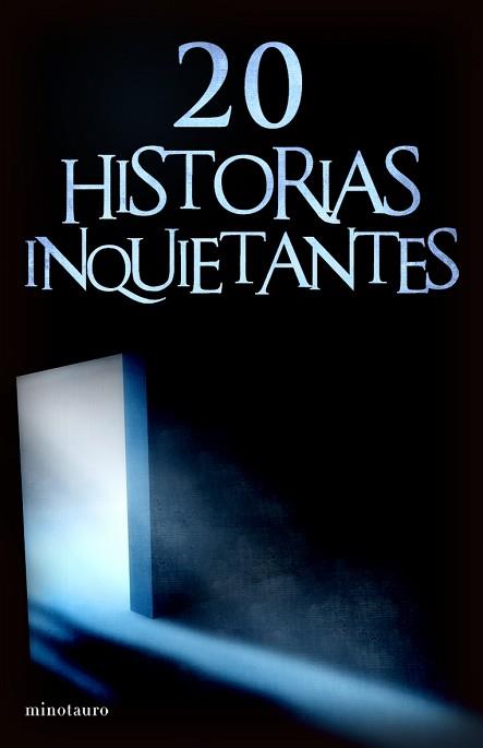 20 HISTORIAS INQUIETANTES | 9788445077412 | VARIOS AUTORES