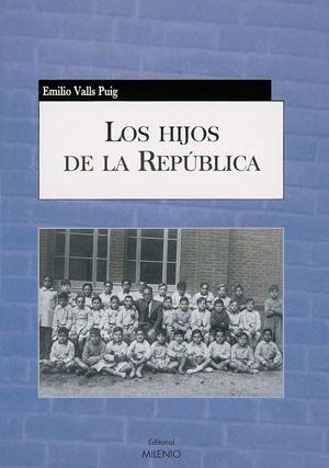 HIJOS DE LA REPUBLICA, LOS | 9788497431422 | VALLS PUIG, EMILIO