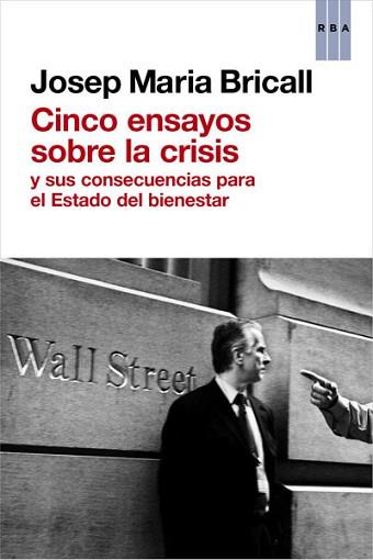 CINCO ENSAYOS SOBRE LA CRISIS | 9788490064726 | BRICALL , JOSEP MARIA