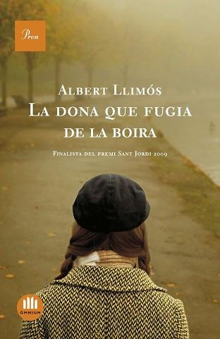 DONA QUE FUGIA DE LA BOIRA, LA- FINALISTA PREMI SANT JORDI 2 | 9788482568690 | LLIMOS, ALBERT