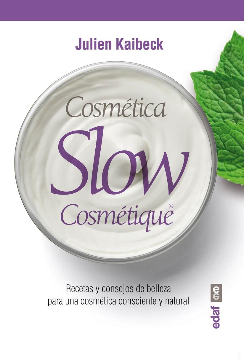 COSMÉTICA SLOW | 9788441434967 | KAIBECK, JULIEN