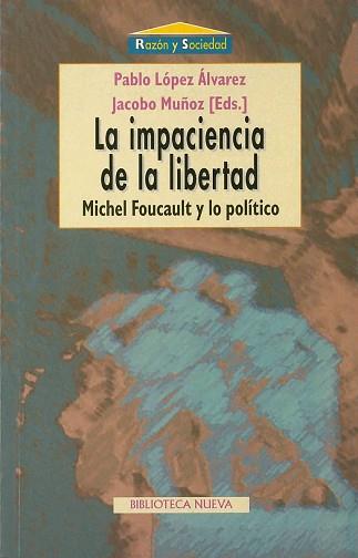 IMPACIENCIA DE LA LIBERTAD, LA | 9788470308598 | LOPEZ ALVAREZ, PABLO/ MU¥OZ, JACOBO