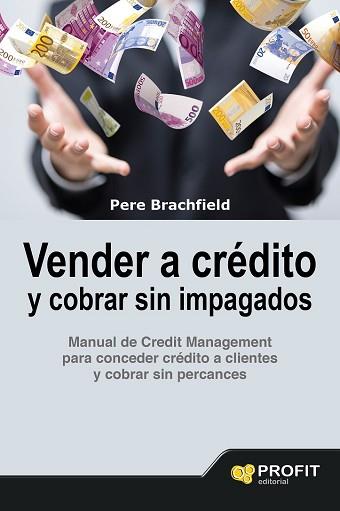 VENDER A CRÉDITO Y COBRAR SIN IMPAGADOS | 9788416583058 | BRACHFIELD MONTAÑA, PEDRO JOAQUIN