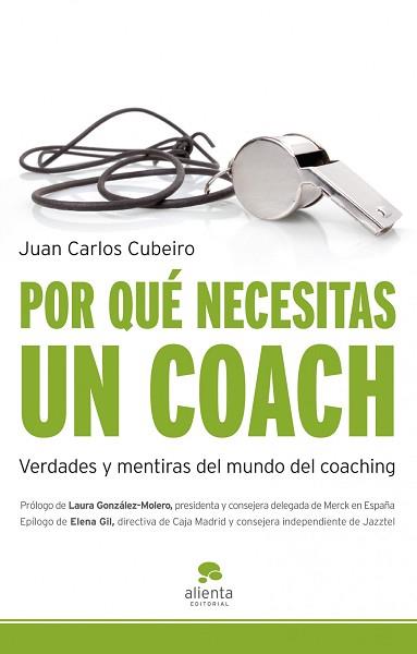 POR QUÉ NECESITO UN COACH? | 9788492414765 | CUBEIRO, JUAN CARLOS