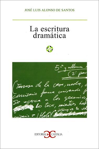 ESCRITURA DRAMATICA, LA | 9788470397974 | ALONSO DE SANTOS, JOSE LUIS