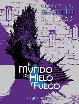 EL MUNDO DE HIELO Y FUEGO | 9788416035342 | MARTIN, GEOGE R.R./ ELIO M. GARCIA, JR. / LINDA ANTONSSON