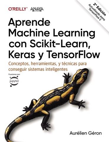 APRENDE MACHINE LEARNING CON SCIKIT-LEARN, KERAS Y TENSORFLOW | 9788441542648 | GÉRON, AURÉLIEN