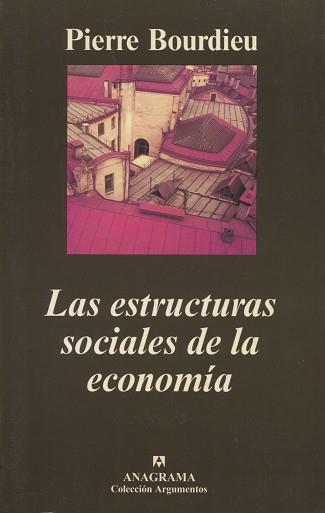 ESTRUCTURAS SOCIALES DE LA ECONOMIA, LAS | 9788433961877 | BOURDIEU, PIERRE