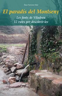 PARADÍS DEL MONTSENY. LES FONTS DE VILADRAU. 12 RUTES PER, E | 9788492811465 | FARRERONS VIDAL, ÒSCAR