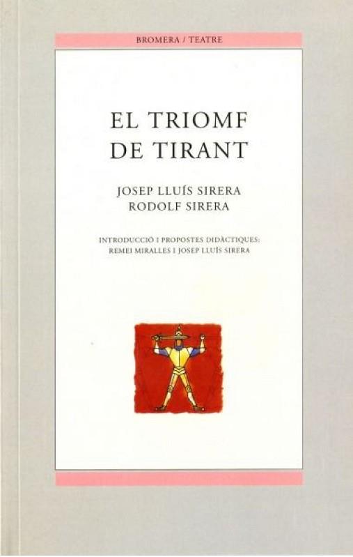 TRIOMF DE TIRANT, EL | 9788476604212 | SIRERA, RODOLF Y JOSEP LLUIS