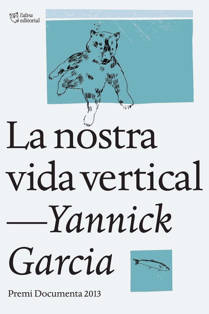 LA NOSTRA VIDA VERTICAL | 9788494216022 | GARCIA, YANNICK