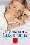 ULLS D'AIGUA | 9788466402682 | SANTAEULALIA, J.N.