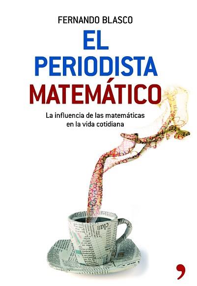 PERIODISTA MATEMATICO, EL | 9788484608059 | FERNANDO BLASCO