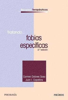 TRATANDO-- FOBIAS ESPECIFICAS | 9788436821703 | SOSA CASTILLA, CARMEN DOLORES