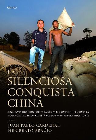 SILENCIOSA CONQUISTA CHINA | 9788498922578 | JUAN PABLO CARDENAL NICOLAU/HERIBERTO ARAÚJO RODRÍ