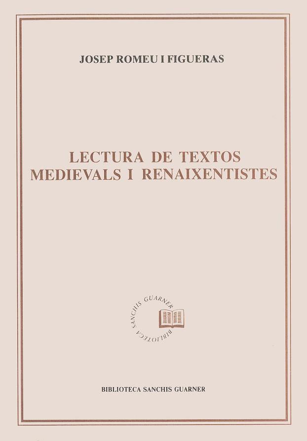 LECTURA DE TEXTOS MEDIEVALS I RENAI | 9788478264995 | ROMEU I FIGUERAS, JOSEP