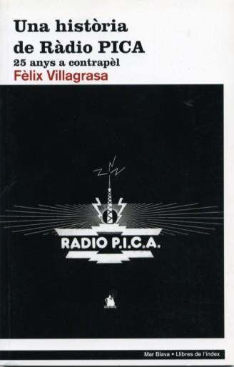 UNA HISTORIA DE RADIO PICA | 9788496563346 | VILLAGRASA, FELIX