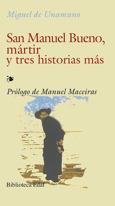 SAN MANUEL BUENO, MARTIR Y TRES HISTORIAS MAS | 9788441402812 | UNAMUNO, MIGUEL DE