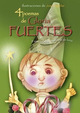 4 POEMAS DE GLORIA FUERTES Y UNA CALABAZA VESTIDA DE LUNA | 9788493416096 | FUERTES, GLORIA/AGUILAR, JOSÉ