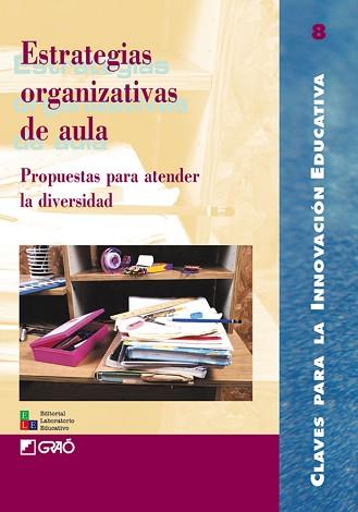 ESTRATEGIAS ORGANIZATIVAS DE AULA | 9788478272532 | VARIS AUTORS