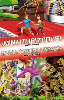 LIBRO ­MINIATURIZADOS! Y HADAS CONTRA DUENDES | 9788415709039 | VÍCTOR CONDE Y ANDRÉS CARRIÓN