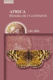 AFRICA. HISTORIA DE UN CONTINENTE | 9788483230367 | ILIFFE, JOHN