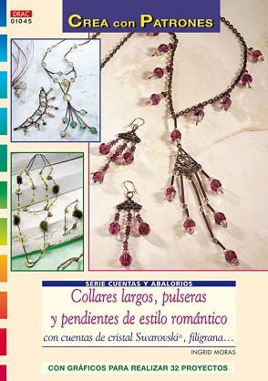 COLLARES LARGOS, PULSERAS Y PENDIENTES DE ESTILO ROMÁNTICO C | 9788498740431 | MORAS, INGRID