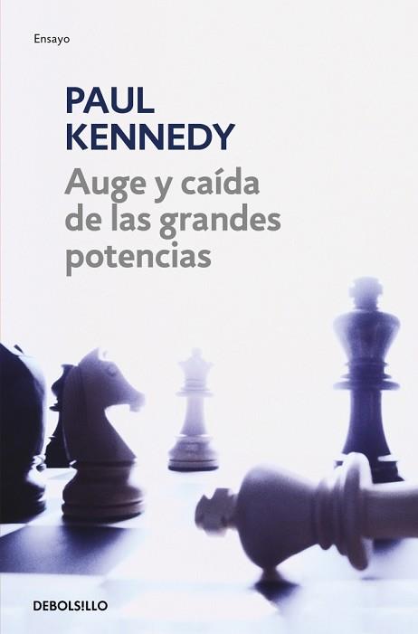 AUGE Y CAIDA DE LAS GRANDES POTENCIAS | 9788497931670 | KENNEDY, P.