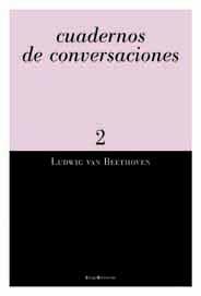 CUADERNOS DE CONVERSACIONES | 9788495881113 | BEETHOVEN, LUDWIG VAN