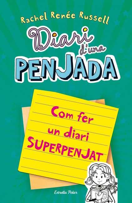 DIARI D'UNA PENJADA 3 I MIG.COM FER UN DIARI SUPERPENJAT | 9788499328133 | RENÉE RUSSELL, RACHEL