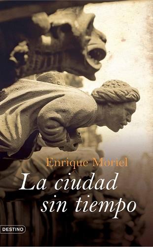 CIUDAD SIN TIEMPO, LA | 9788423339150 | MORIEL, ENRIQUE