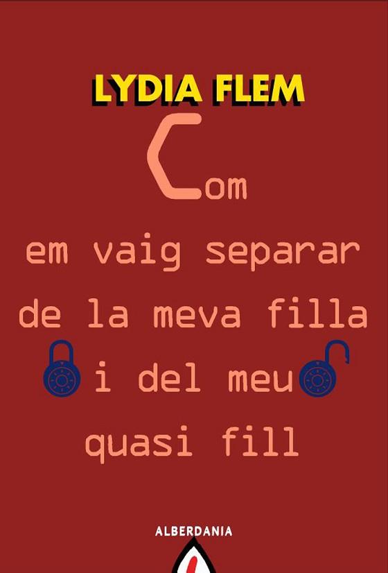 COM EM VAIG SEPARAR DE LA MEVA FILLA I DEL MEU QUA | 9788498680973 | FLEM, LYDIA