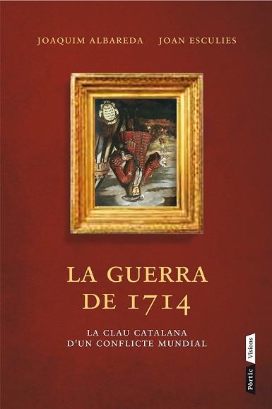 LA GUERRA DEL 1714 | 9788498092660 | JOAQUIM ALBAREDA SALVADÓ/JOAN ESCULIES SERRAT