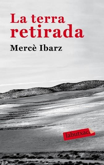 TERRA RETIRADA, LA | 9788492549931 | IBARZ, MERCE