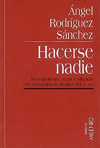 HACERSE NADIE | 9788489790223 | RODRIGUEZ SANCHEZ, ANGELÿ