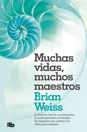 MUCHAS VIDAS, MUCHOS MAESTROS | 9788490707180 | WEISS, BRIAN