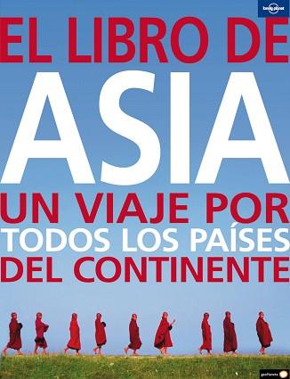 LIBRO DE ASIA, EL UN VIAJE POR TODOS LOS PAISES DEL CONTINEN | 9788408082217 | AA. VV.