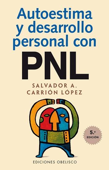 AUTOESTIMA Y DESARROLLO PERSONAL CON PNL | 9788477207115 | CARRION LOPEZ, SALVADOR A.