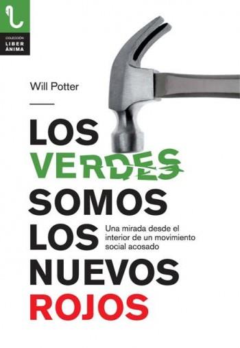 LOS VERDES SOMOS LOS NUEVOS. UNA MIRADA DESDE EL INTERIOR DE UN MOVIMIENTO SOCIA | 9788415271925 | POTTER, WILL