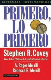 PRIMERO, LO PRIMERO | 9788449308512 | COVEY, STEPHEN R.