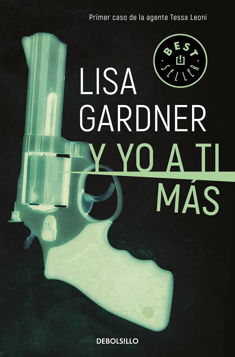 Y YO A TI MÁS (TESSA LEONI 1) | 9788466343268 | GARDNER, LISA