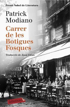 CARRER DE LES BOTIGUES FOSQUES | 9788416600120 | PATRICK MODIANO