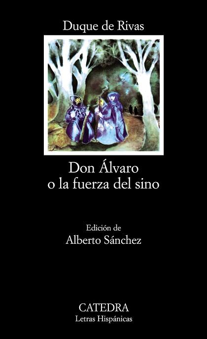 DON ALVARO O LA FUERZA DEL SINO | 9788437600574 | RIVAS, DUQUE DE (SAAVEDRA, ANGEL DE)