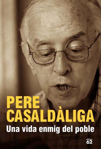 UNA VIDA ENMIG DEL POBLE | 9788429758849 | CASALDALIGA, PERE