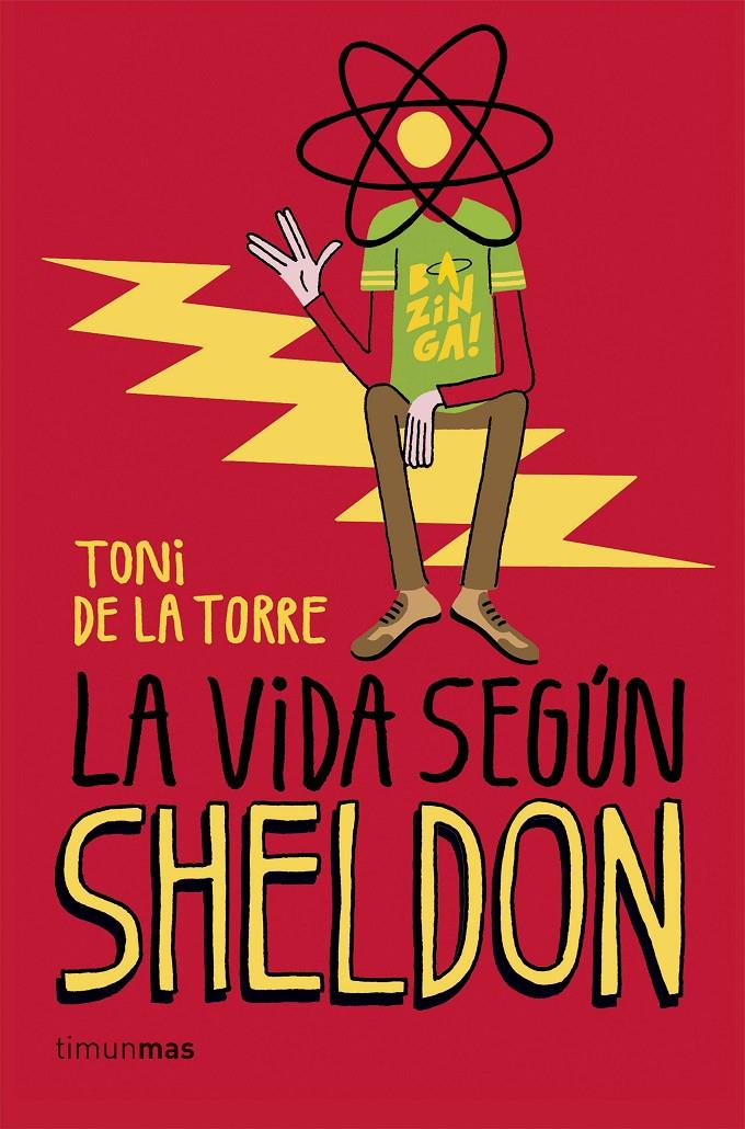 LA VIDA SEGÚN SHELDON | 9788448020774 | TONI DE LA TORRE