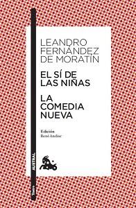 EL SÍ DE LAS NIÑAS / LA COMEDIA NUEVA | 9788467033472 | FERNÁNDEZ DE MORATÍN, LEANDRO