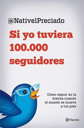 SI YO TUVIERA 100.000 SEGUIDORES | 9788408029816 | PRECIADO, NATIVEL