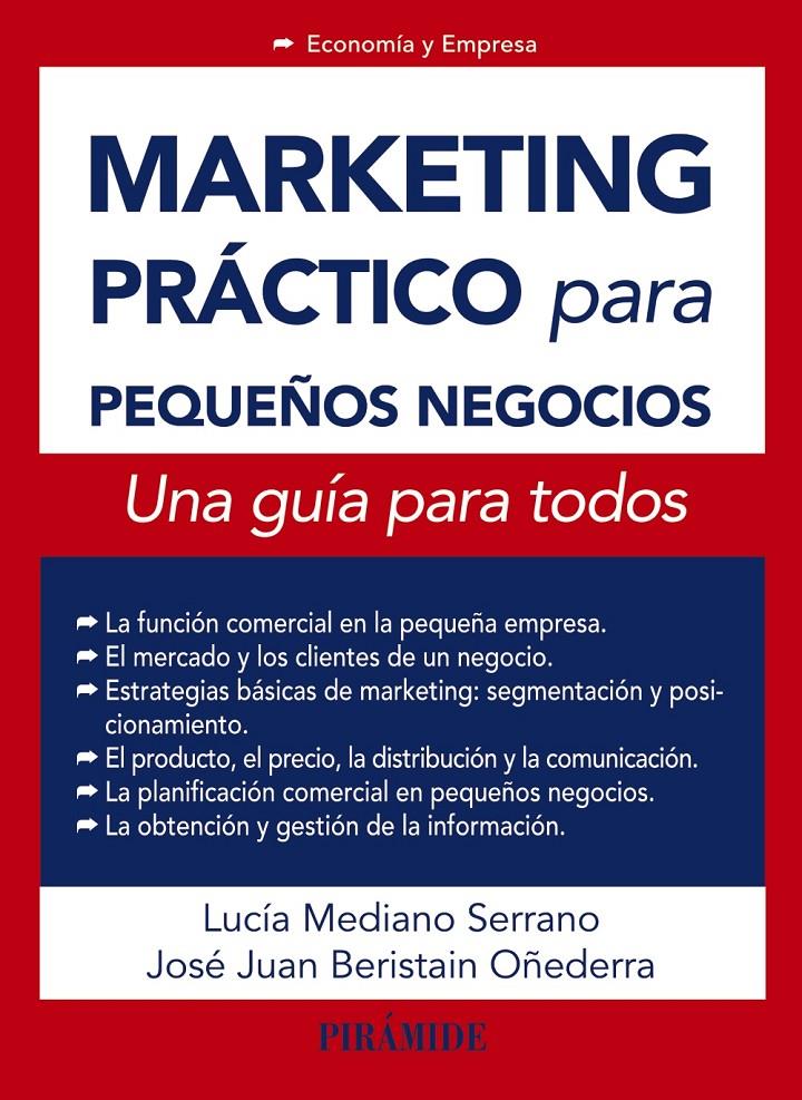 MARKETING PRÁCTICO PARA PEQUEÑOS NEGOCIOS | 9788436832655 | MEDIANO SERRANO, LUCÍA/BERISTAIN OÑEDERRA, JOSÉ JUAN