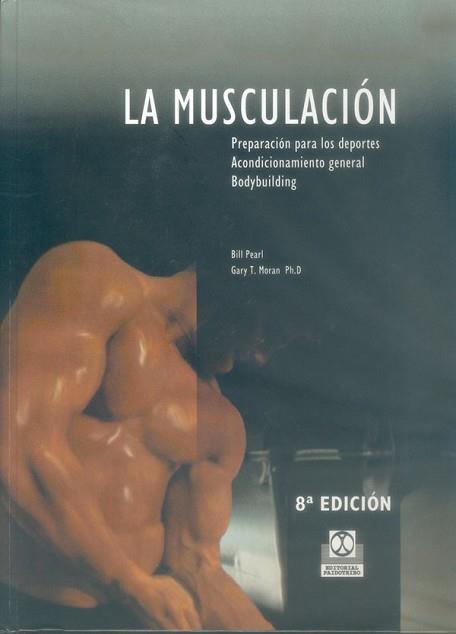 MUSCULACION | 9788486475307 | MORAN, GARY T./PEARL, BILL