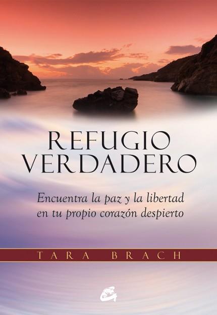 REFUGIO VERDADERO | 9788484455219 | BRACH, TARA